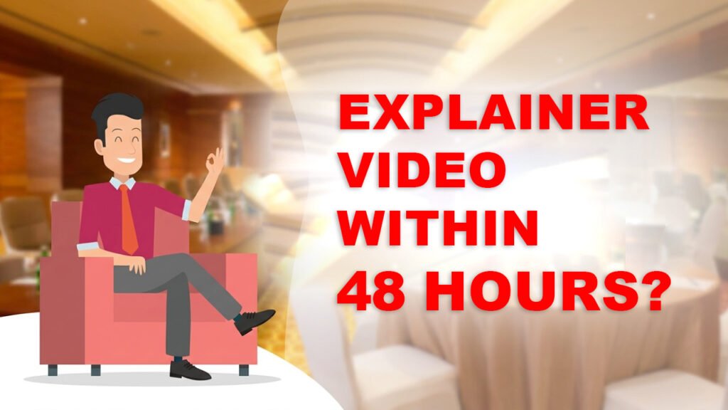 Get explainer video in 48 hours
